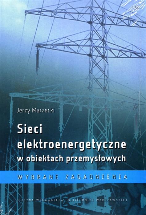 Sieci elektroenergetyczne w obiektach przemysłowyc 13133701716