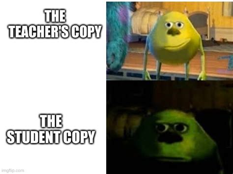 Teacher Copy Vs Student Copy Imgflip