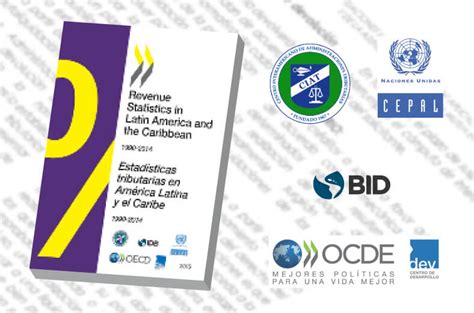 América Latina y el Caribe los ingresos tributarios aumentan ligeramente pero aún se mantienen