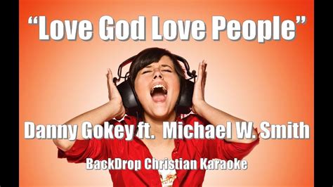 Danny Gokey Ft Michael W Smith Love God Love People Backdrop