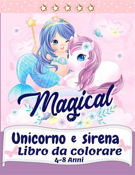 Buy Unicorno E Sirena Libro Da Colorare Libro Da Colorare Magico Con