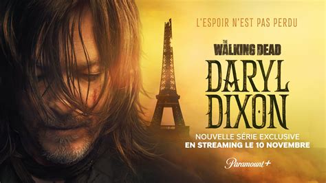 Est Ce Que The Walking Dead Daryl Dixon Sera Diffusée En France