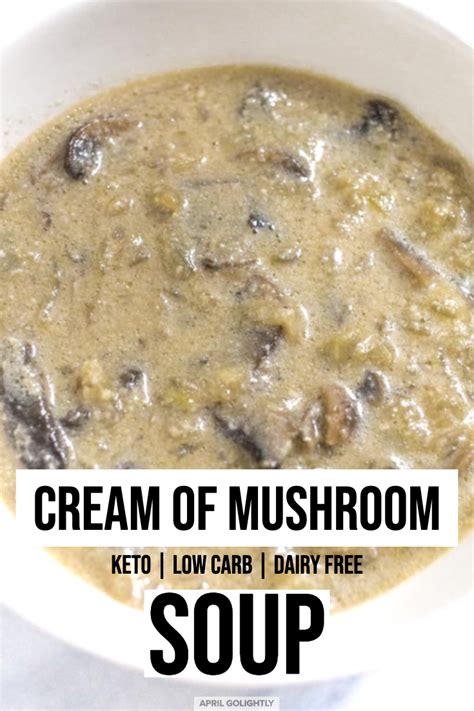 Keto Cream of Mushroom Soup - April Golightly