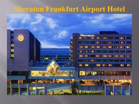 Sheraton Frankfurt Airport Hotel