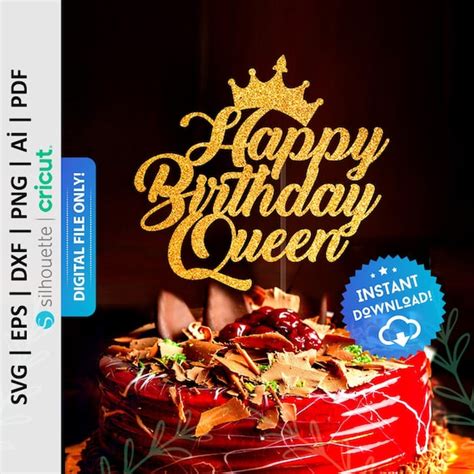 Happy Birthday Queen Cake Topper Svg Cake Topper Png Etsy