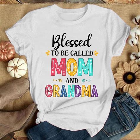 Blessed To Be Called Mom And Grandma Mother S Day T Shirt Girls And