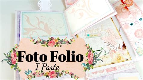 FOTO FOLIO PRIMERA PARTE TUTORIAL SCRAPBOOKING PARA PRINCIPIANTES