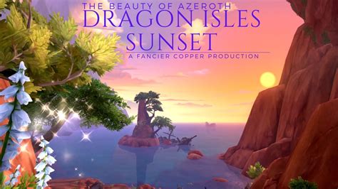 The Beauty Of Azeroth Series Dragon Isles Sunset World Of Warcraft