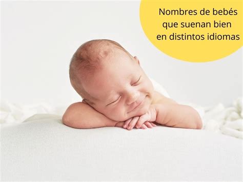 Nombres De Beb Que Suenan Bien En Distintos Idiomas