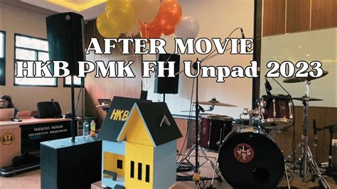 After Movie Hari Keluarga Besar Pmk Fh Unpad Youtube