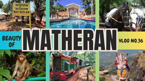 Neral Matheran Toy Train Complete Information Beauty