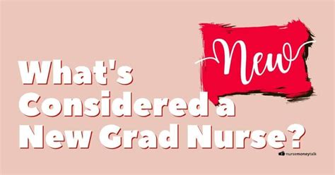 How Long Are You Considered A New Grad Nurse Nurse Money Talk