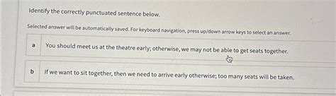 Solved Identify The Correctly Punctuated Sentence Chegg