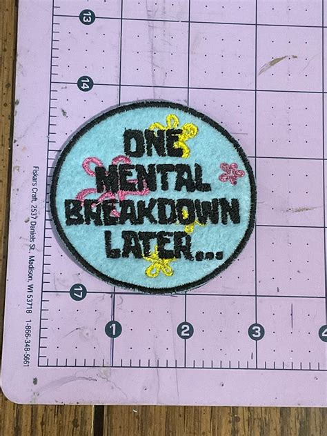 One Mental Breakdown Later Meme Iron On Or Sew On Patch Etsy Australia