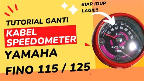 CARA GANTI KABEL SPEEDOMETER YAMAHA FINO 115 125 YouTube