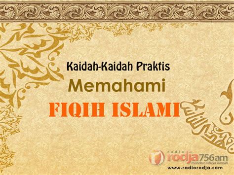 Pengertian Kaidah Fiqih Faidah Sumber Dan Hukum Berhujjah Dengan