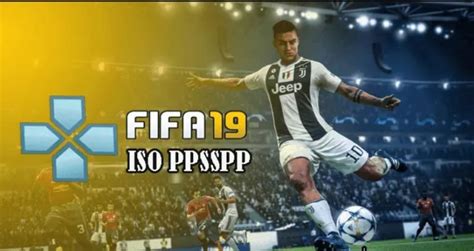 Download And Install Fifa 19 Iso Ppsspp For Android Wapzola