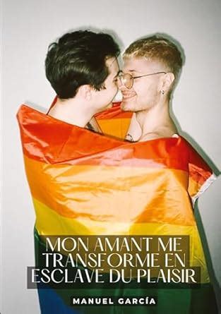 Mon amant me transforme en esclave du Plaisir Histoires Érotiques Gay de Sexe Explicite