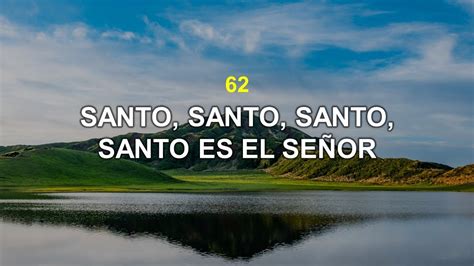 Himno 62 Santo santo santo santo es el Señor Himnario Adventista