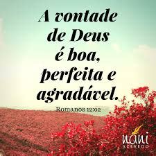 A Vontade De DEUS E Boa Perfeita E Agradavel Romanos 12 02