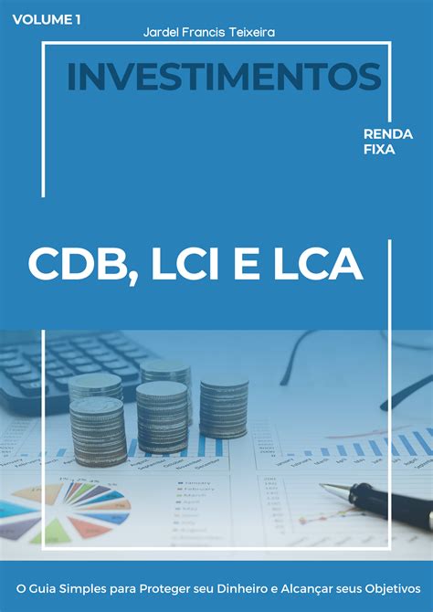 Dominando A Renda Fixa Cdb Lci E Lca