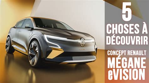 Renault Mégane eVISION 5 choses à savoir sur la future Renault 100