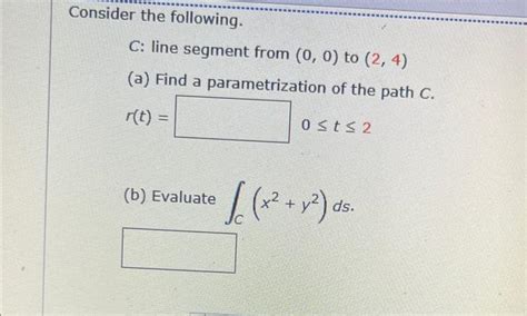 [solved] Consider The Following C Line Segment From 0