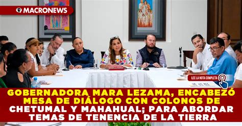 Gobernadora Mara Lezama Encabez Mesa De Di Logo Con Colonos De