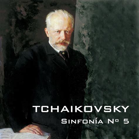 Pyotr Ilyich Tchaikovsky Tchaikovsky Symphony No 5 Op 64 For