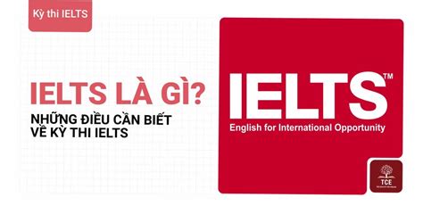 IELTS là gì Những điều cần biết về kỳ thi IELTS mới nhất 2024 The