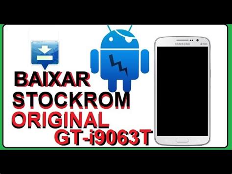 Baixar E Instalar Stockrom Samsung Gran Neo Duos Gt I T Firmware