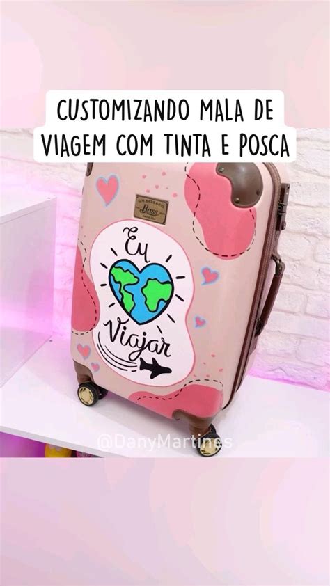 Customizando Mala De Viagem Tinta E Posca Mala De Viagem Malas