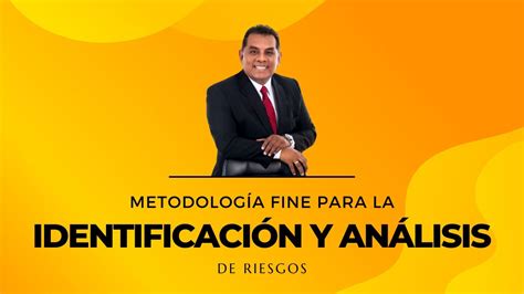 Metodolog A Fine Para La Identificaci N Y An Lisis De Riesgos Youtube