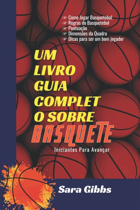 Buy Um Livro Guia Completo Sobre Basquete Iniciantes Para Avan Ar