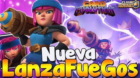 AsÍ SerÁ El Nuevo Aspecto De La Lanzafuegos Evolucionada En Clash Royale 🔥💥 Ione Gamer Youtube