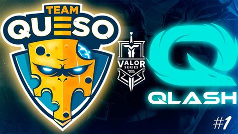 Team Queso VS Qlash Spain Mapa 1 Valor Series 3 Español Navalha