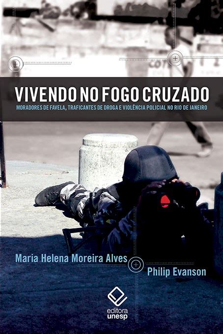 Vivendo No Fogo Cruzado Moradores De Favela Traficantes De Droga E