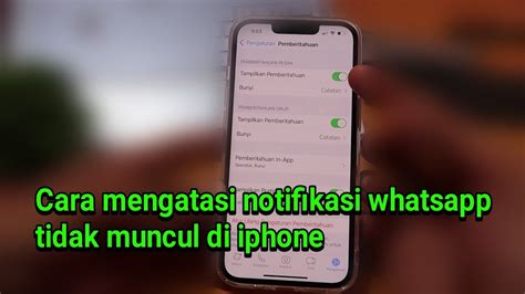 Cara Mengatasi Notifikasi Whatsapp Tidak Muncul Di Iphone Youtube