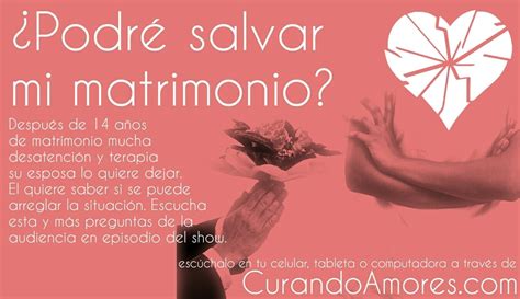 Cómo Salvar Mi Matrimonio Causas Y Recomendaciones