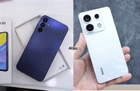 Mending Mana Samsung Galaxy A15 5G Atau Redmi Note 13 Pro Selisih