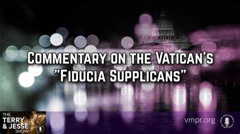 20 Dec 23 The Terry Jesse Show Commentary On The Vatican S Fiducia