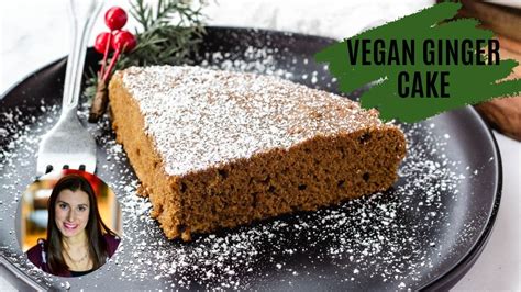 Vegan Ginger Cake Youtube