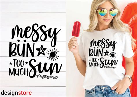 Messy Bun And Too Much Sun Svg Graphic By Funnysvgmax · Creative Fabrica