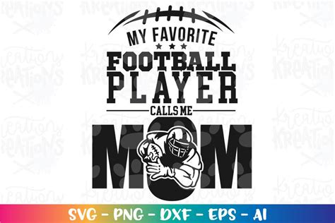 My Favorite Football Player Calls Me Mom Svg Football Quote Svg Cut