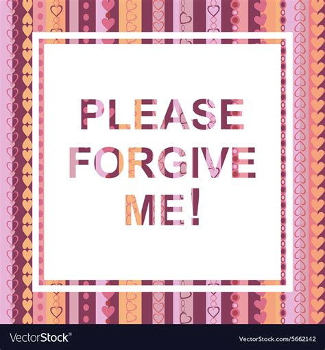 Please Forgive Me Card Royalty Free Vector Image