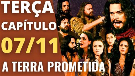 A TERRA PROMETIDA Capítulo de hoje terça 07 11 Resumo da Novela A Terra