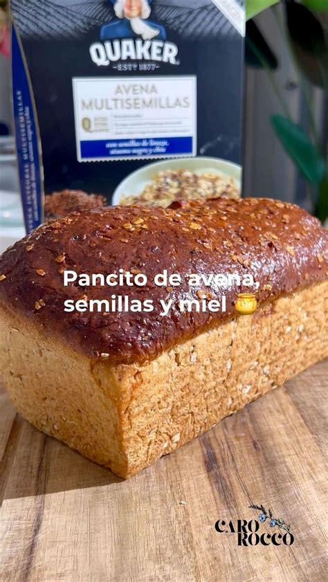 Caro Rocco Recetas On Instagram Pan De Avena Semillas Y Miel