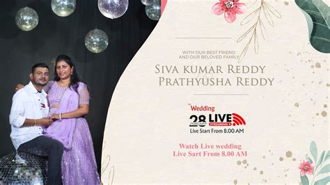 Siva Kumar Reddy Weds Prathyusha Reddy Live On Feb At