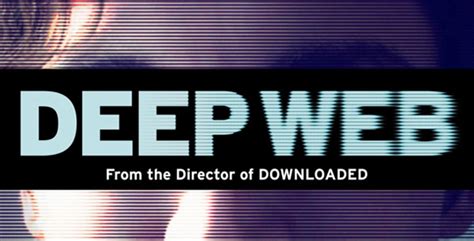 Deep Web (Movie Review) - Cryptic Rock