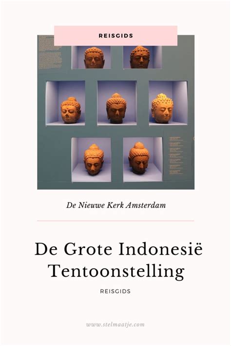 Een Reis door De Grote Indonesië Tentoonstelling in Amsterdam